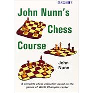 John Nunn's Chess Course 9781906454821