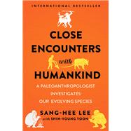 Close Encounters With Humankind 9780393634822