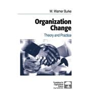 Organization Change : Theory and Practice 9780761914822