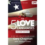 The 5 Love Languages Military Edition The Secret to Love That Lasts 9780802414823