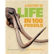 A History of Life in 100 Fossils 9781588344823