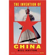 The Invention of China 9780300234824