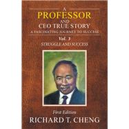 A Professor and Ceo True Story 9781796084825