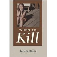 When to Kill
