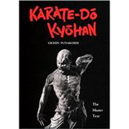 Karate-Do Kyohan The Master Text 9781568364827