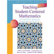 Teaching Student-Centered Mathematics Developmentally Appropriate Instruction for Grades Pre-K-2 (Volume I) 9780132824828