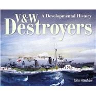 V & W Destroyers 9781526774828