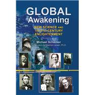 Global Awakening: New Science and the 21st-century Enlightenment 9781594774829