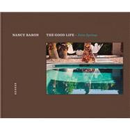 The Good Life: Palm Springs 9783868284829