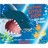 The Three Little Fish and the Big Bad Shark: A Board Book 9780545944830