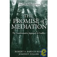The Promise of Mediation The Transformative Approach to Conflict 9780787974831