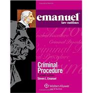 Emanuel Law Outlines: Criminal Procedure, Thirtieth Edition 9781454824831