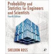 Introduction to Probability and Statistics for Engineers and Scientists 9780123704832