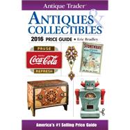 Antique Trader Antiques & Collectibles Price Guide 2016 9781440244834