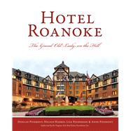 Hotel Roanoke 9781467144834