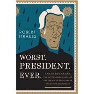 Worst. President. Ever. 9781493024834