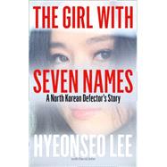 The Girl With Seven Names 9780007554836