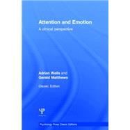 Attention and Emotion (Classic Edition): A Clinical Perspective 9781138814837