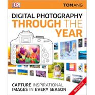 Digital Photography Through the Year 9781465444837