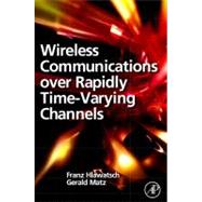 Wireless Communications over Rapidly Time-varying Channels