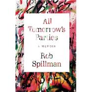 All Tomorrow's Parties A Memoir 9780802124838
