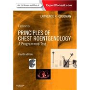 Felson's Principles of Chest Roentgenology: A Programmed Text 9781455774838