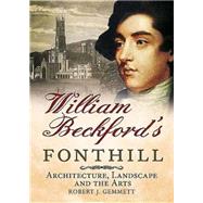 William Beckford's Fonthill 9781781554838