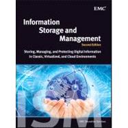 Information Storage and Management : Storing, Managing, and Protecting Digital Information in Classic, Virtualized, and Cloud Environments 9781118094839