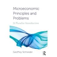 Microeconomic Principles and Problems: A Pluralist Introduction 9780367024840