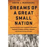 Dreams of a Great Small Nation 9781610394840