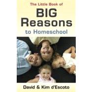 The Little Book of Big Reasons to Homeschool 9780805444841