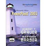 Exploring Microsoft PowerPoint 2003 Volume 1