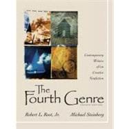 Fourth Genre, The: Contemporary Writers of/on Creative Nonfiction 9780321434845