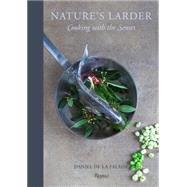 Nature's Larder: Cooking With the Senses 9780847844845