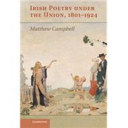Irish Poetry Under the Union, 1801-1924 9781107044845