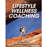 Lifestyle Wellness Coaching-2nd Edition 9781450414845