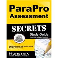 ParaPro Assessment Secrets: Your Key to Exam Success; ParaProfessional Test Review for the ParaPro Assessment 9781610724845