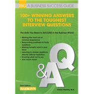 100+ Winning Answers to the Toughest Interview Questions 9781438004846