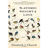 The Atomic Weight of Love 9781616204846