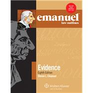 Emanuel Law Outlines for Evidence 9781454824848