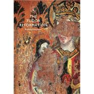 The Tudor Reformation 9780747814849