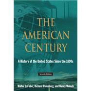 The American Century: A History of the United States Since the 1980's 9780765634849