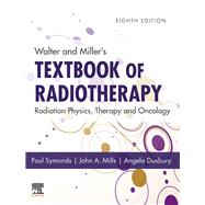 Walter and Miller's Textbook of Radiotherapy 9780702074851