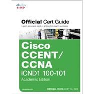 CCENT/CCNA ICND1 100-101 Official Cert Guide, Academic Edition 9781587144851