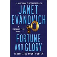 Fortune and Glory A Novel 9781982154851