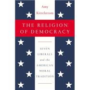 The Religion of Democracy 9781594204852