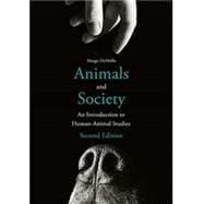 Animals and Society: An Introduction to Human-Animal Studies 9780231194853