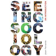 Seeing Sociology An Introduction 9780495604853