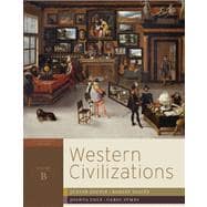 Western Civilizations: Their History & Their Culture (17th Edition) (Vol. B) 9780393934854