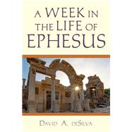 A Week in the Life of Ephesus 9780830824854